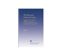 The Poets and Poetry of America
