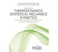 The Pogil Project Thermodynamics, Statistical Mechanics AND Kinetics (Tascabile)