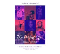 The Poised Life Workbook: Defining the Formula to Confidence