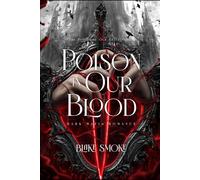 The Poison in Our Blood: Eine Dark Mafia Romance