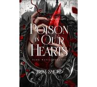 The Poison in Our Hearts: Eine Dark Mafia Romance