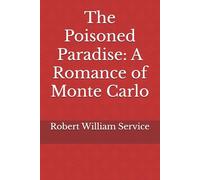 The Poisoned Paradise: A Romance of Monte Carlo