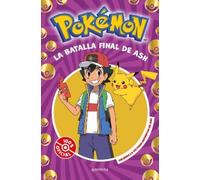 The Poké La batalla final de Ash: el combate definitivo / Ash (Tascabile)