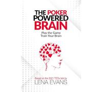 The Poker Powered Brain: Play the Game. Train Your Brain. - NUOVO