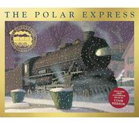 The Polar Express: 35th Anniversary Edition: 40th Anniversary Edition with free audiobook read by Liam Neeson