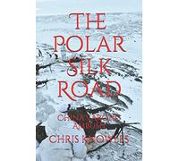 The Polar Silk Road: China's Arctic Ambush