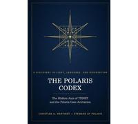 The Polaris Codex: The Hidden Axis of TENET and the Polaris Gate Activation