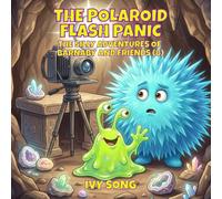THE POLAROID FLASH PANIC: THE SILLY ADVENTURES OF BARNABY AND FRIENDS (8)