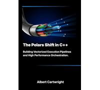 The Polars Shift in C++: Building Vectorized Execution Pipelines and High Performance Orchestration.