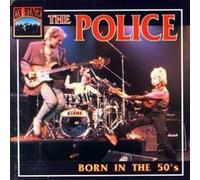 The Police - Born in the 50's