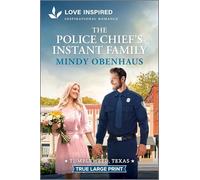 The Police Chief's Instant Family: An Uplifting Inspirational Romance