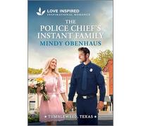 The Police Chief's Instant Family: An Uplifting Inspirational Romance