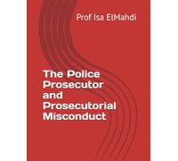The Police Prosecutor and Prosecutorial Misconduct