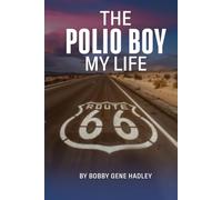 The Polio Boy: My Life