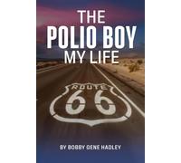 The Polio Boy: My Life