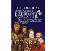 Conrad Black The Political and Strategic History of the World, Vol I (Tascabile)