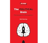Matt Qvortrup The Political Brain (Tascabile) CEU Press Perspectives