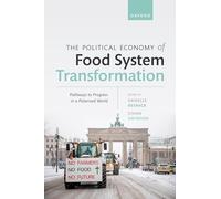 The Political Economy of Food System Transformation: Pathways to Progress in a Polarized World