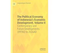 The Political Economy of Indonesia’s Economic Development: Contemporary and Future Developments (2)