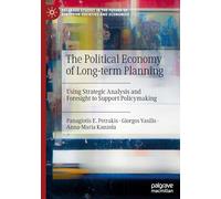 The Political Economy of Long-term Planning: Using Strategic Analysis and Foresight to Support Policymaking