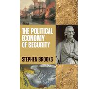 Stephen G. Broo The Political Economy of Securi (Tascabile) (PRESALE 03/03/2026)