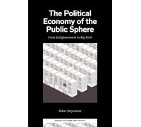 The Political Economy of the Public Sphere: From Enlightenment to Big Tech