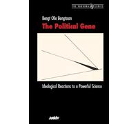 The Political Gene: Ideological Reactions to a Powerful Science: 34