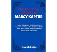 THE POLITICAL JOURNEY OF MARCY KAPTUR: From a Working-Class Childhood in Ohio to Congress’s Frontlines-How One Woman Battled Doubt, Broke Barriers, and Redefined Public Service Across Four Decades
