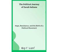 The Political Journey of Zarah Sultana: Hope, Resistance, and the Birth of a Political Movement