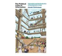 The Political Lives of Information (Tascabile) Information Society Series