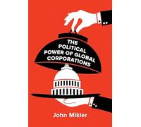 The Political Power of Global Corporations