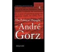 The Political Thought of Andre Gorz
