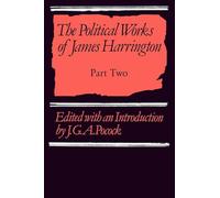 The Political Works of James Harrington - Part Two
