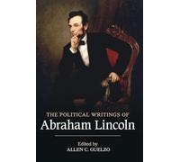The Political Writings of Abraham Lincoln