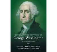 The Political Writings of George Washington: Volume 1, 1754-1788: Volume I: 1754-1788