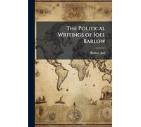 The Political Writings of Joel Barlow