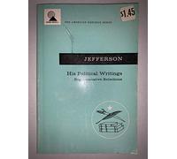 The Political Writings of Thomas Jefferson
