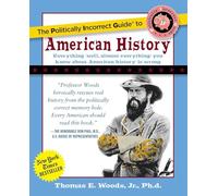 Thomas E. Woods The Politically Incorrect Guide to American History (Tascabile)