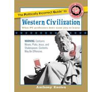 The Politically Incorrect Guide to Western Civilization