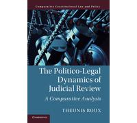 The Politico-Legal Dynamics of Judicial Review: A Comparative Analysis - R...