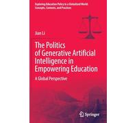 The Politics of Generative Artificial Intelligence in Empowering Education: A Global Perspective