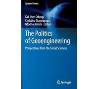 The Politics of Geoengineering: Perspectives from the Social Sciences