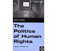 The Politics of Human Rights - Second Edition: A Global Perspective