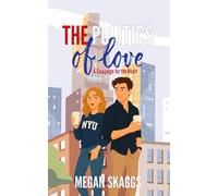 The Politics of Love: A Campaign for the Heart