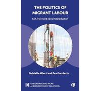 The Politics of Migrant Labour: Exit, Voice, and Social Reproduction