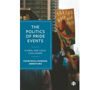 The Politics of Pride Events: Global and Local Challenges