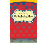 The Polka Dot Chair: New and Selected Poems
