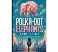 The Polka Dot Elephants From The Sky