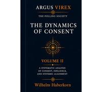 THE POLLING SOCIETY: THE DYNAMICS OF CONSENT: 3