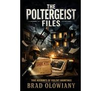 THE POLTERGEIST FILES: True accounts of violent haunting